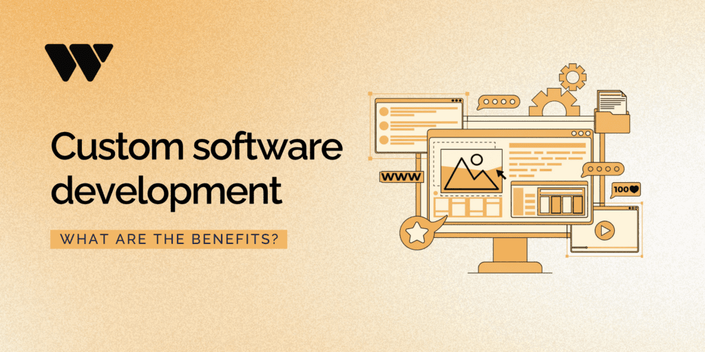 Graphic with an illustration and text "Custom software development benefits"