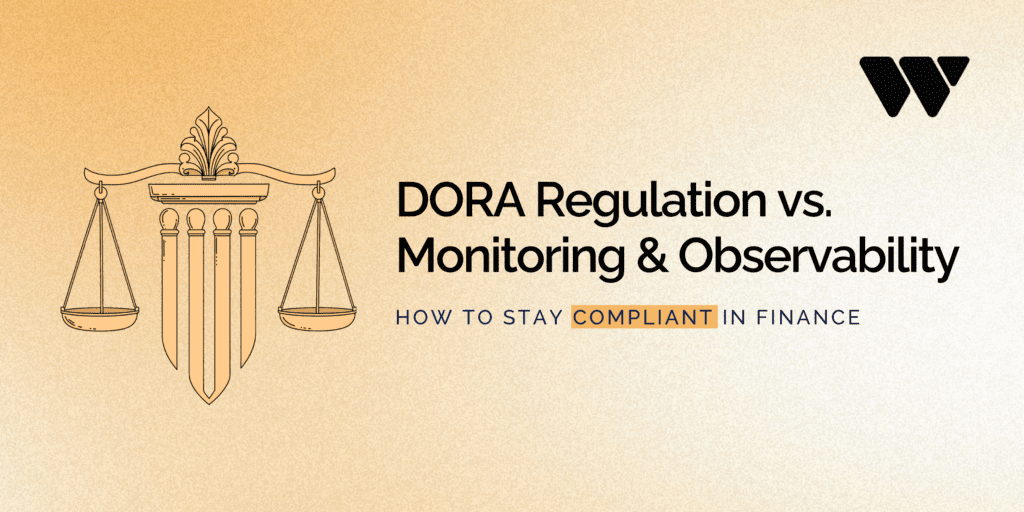 Illustration for a blog post titled “DORA Regulation vs. Monitoring & Observability: How to Stay Compliant in Finance,” featuring a justice scale icon on the left and the WeAre logo on the top right.