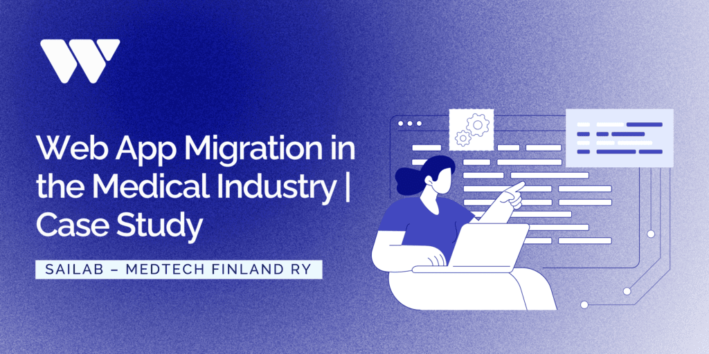 Text on graphic: Web App Migration in the Medical Industry | Case Study Sailab – MedTech Finland ry